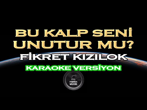 Fikret Kızılok Bu Kalp Seni Unutur Mu