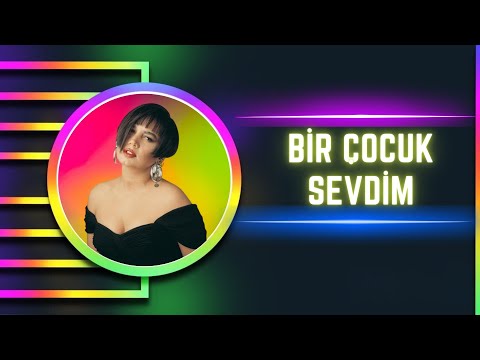 Sezen Aksu - Bir Çocuk Sevdim
