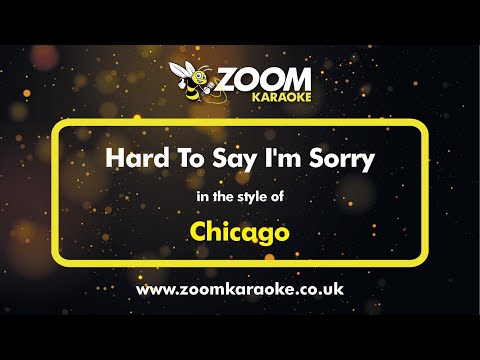 Chicago - Hard To Say I'm Sorry