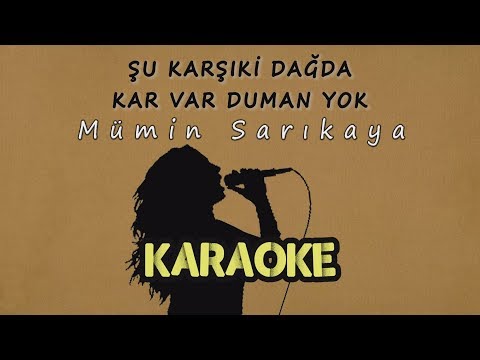 Mümin Sarıkaya - Şu Karşıki Dağda Kar Var Duman Yok