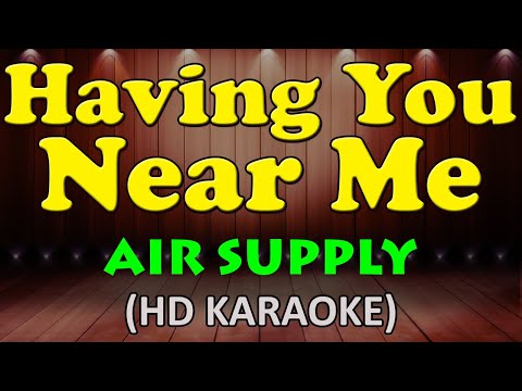 Air Supply - HAVING YOU NEAR ME
