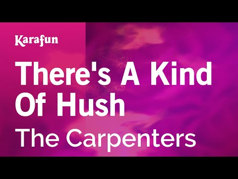 The Carpenters - There's a Kind of Hush