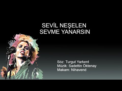 SEVIL NESELEN SEVME YANARSIN