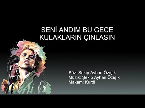 SENI ANDIM BU GECE KULAKLARIN CINLASIN
