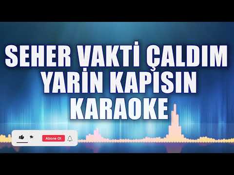 SEHER VAKTİ KARAOKE ton: Mİ