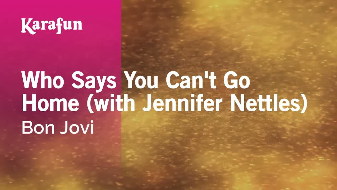 Bon Jovi - Who Says You Can't Go Home (with Jennifer Nettles)