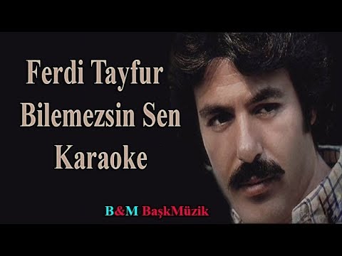 Ferdi Tayfur - Bilemezsin Sen