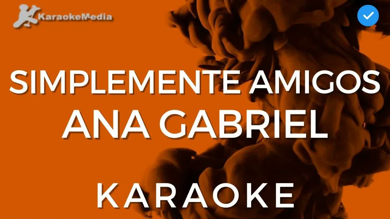 Ana Gabriel - Simplemente Amigos | Instrumental y Letra