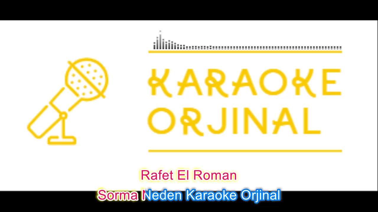 Rafet El-Roman - Sorma Neden