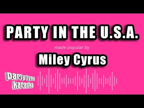 Miley Cyrus - Party In The U.S.A.