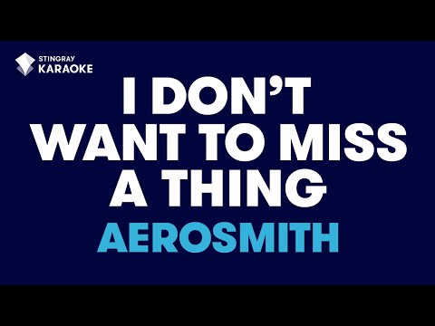 I Don't Want To Miss A Thing - Aerosmith