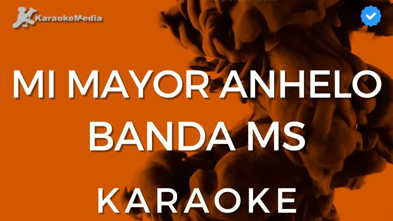 Banda MS - Mi mayor anhelo [Instrumental con coros]