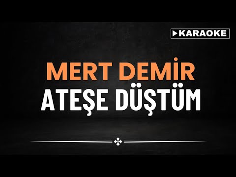 Mert Demir - Ateşe Düştüm