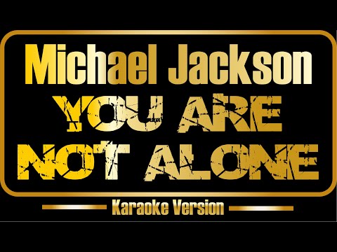 Michael Jackson - You Are Not Alone