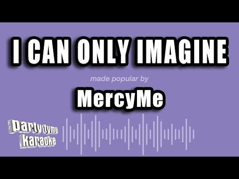 MercyMe - I Can Only Imagine