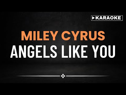 Miley Cyrus - Angels Like You