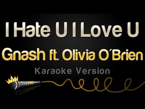 gnash - i hate u, i love u (feat. Olivia O'Brien)
