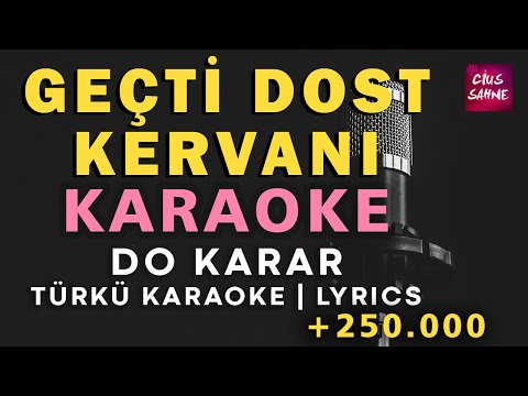 Geçti Dost Kervanı (Şu Karşı Yaylada) - Do
