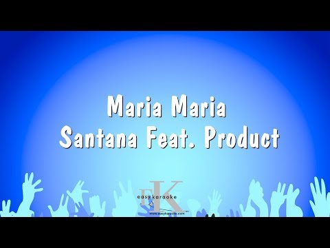 Santana Feat. Product - Maria Maria