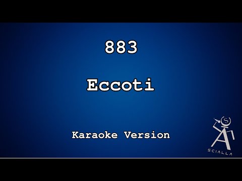 883 - Eccoti (La Storia Più Incredibile Che Conosco)
