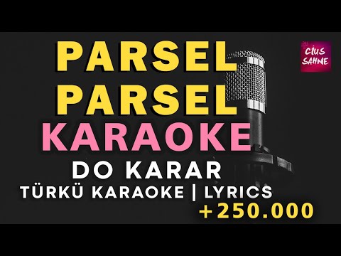 Parsel Parsel Eylemişler Dünyayı (Nem Kaldı) - Do