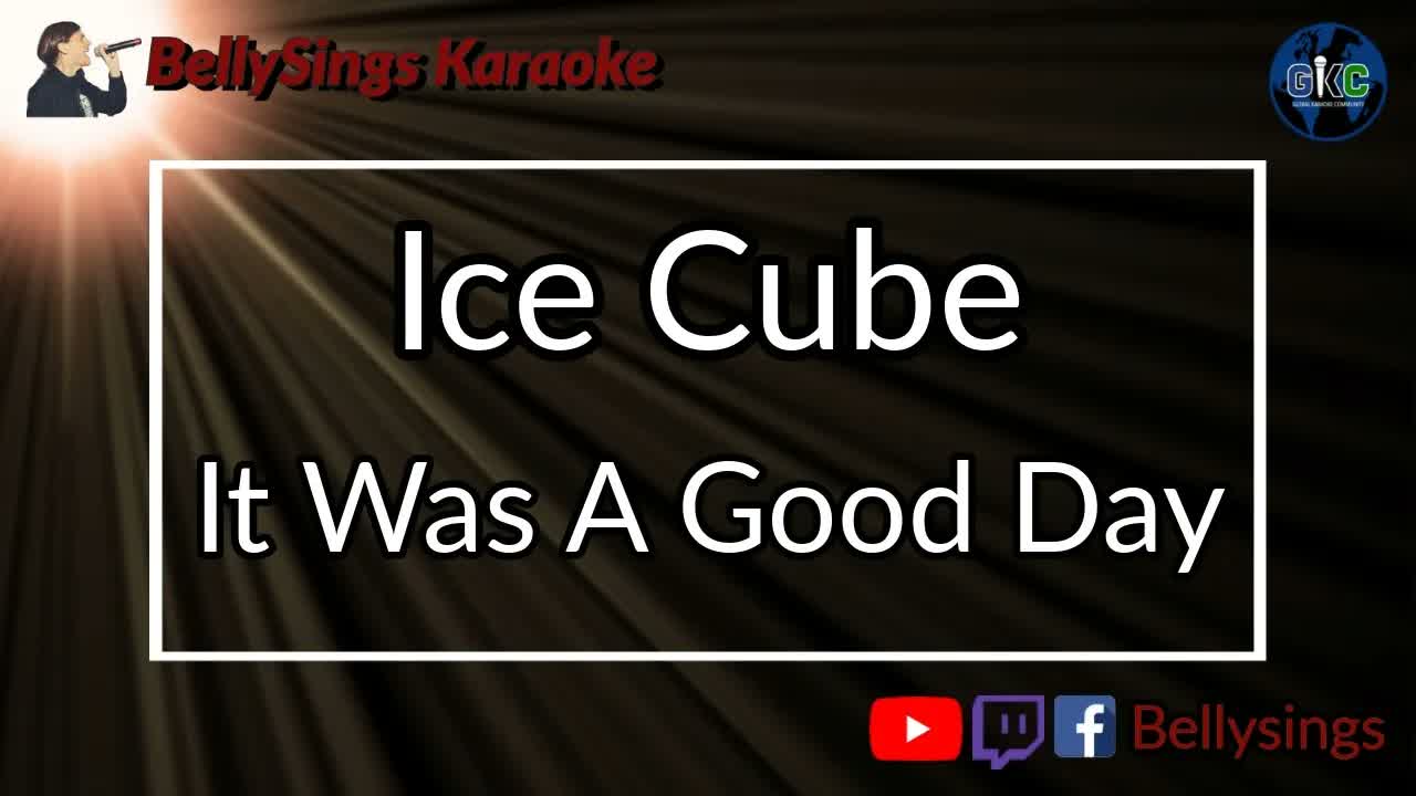 Ice Cube - It Was A Good Day