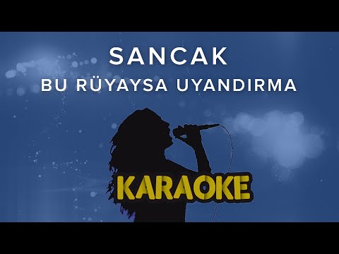 Sancak - Bu Rüyaysa Uyandırma