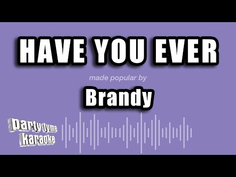 Brandy - Have You Ever