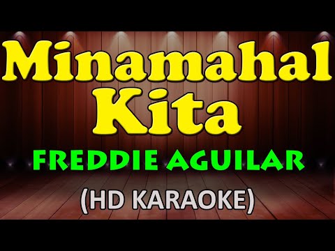 Freddie Aguilar - MINAMAHAL KITA