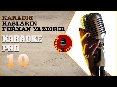 Karadır Kaşların Ferman Yazdırır Karaoke Pro | Türkü Karaokeler 2024