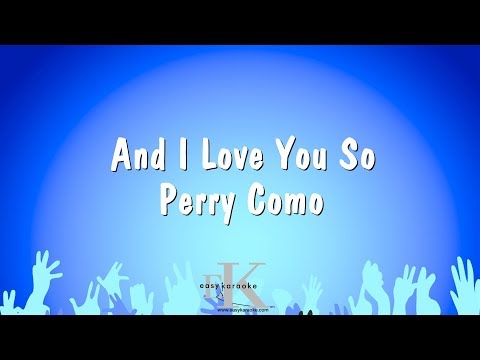 Perry Como - And I Love You So