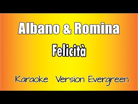 Albano e Romina - Felicità