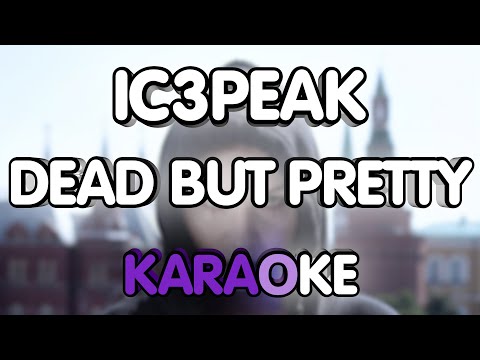 IC3PEAK - Dead But Pretty