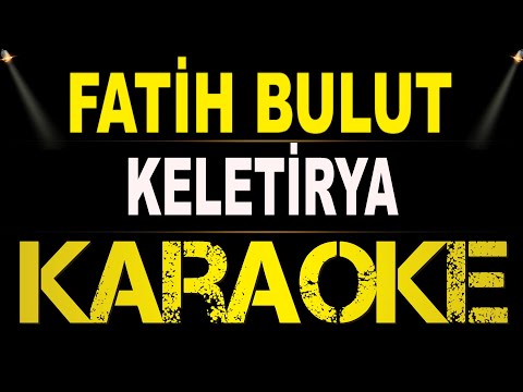 Fatih Bulut - Keletirya