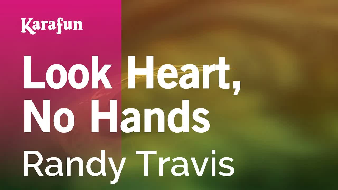 Randy Travis - Look Heart, No Hands