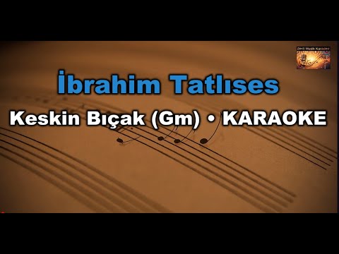 İbrahim Tatlıses - Keskin Bıçak (Gm)