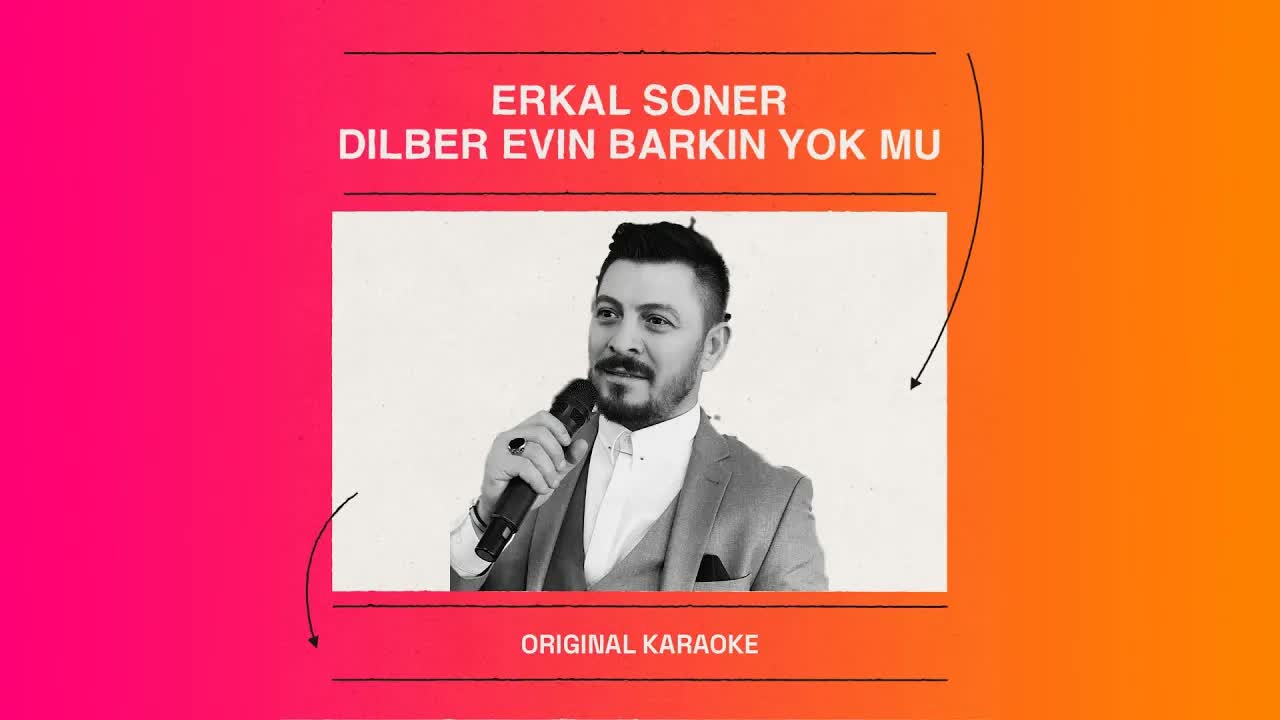 Erkal Soner - Dilber Evin Barkın Yok Mu