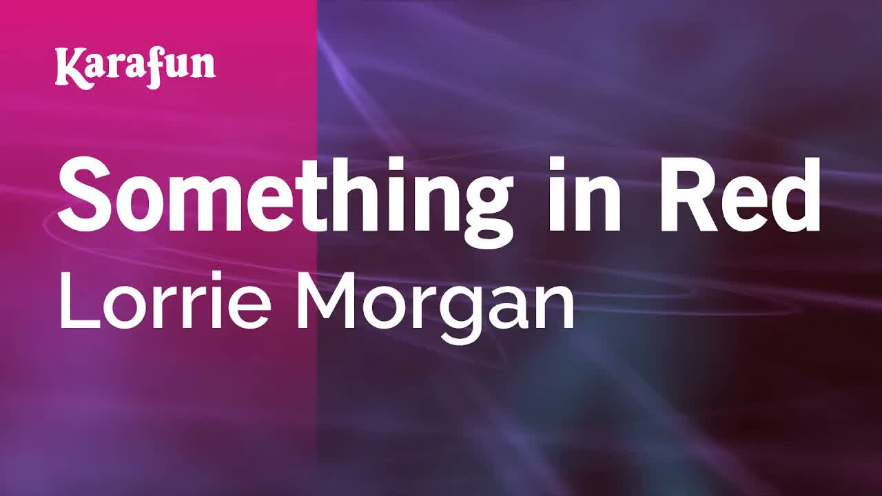 Lorrie Morgan - Something in Red