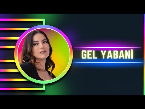 Aşkın Nur Yengi - Gel Yabani