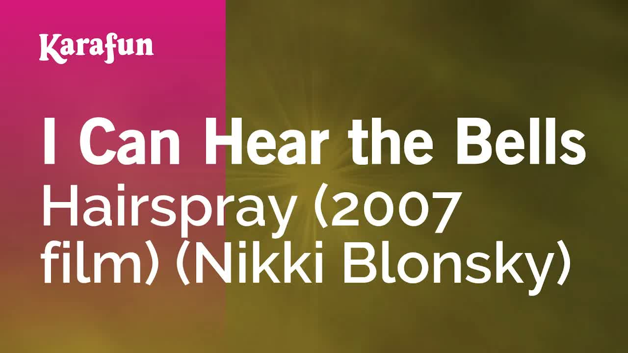 Hairspray (2007 film) (Nikki Blonsky) - I Can Hear the Bells