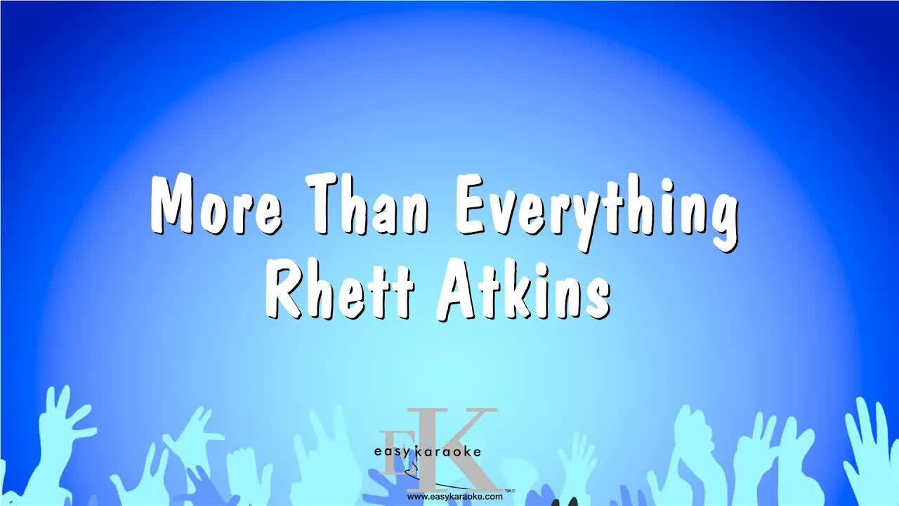 Rhett Atkins - More Than Everything