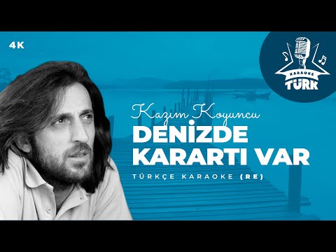 I Kazım Koyuncu I Denizde Karartı Var I RE