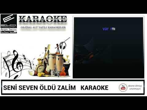 SENİ SEVEN ÖLDÜ ZALİM