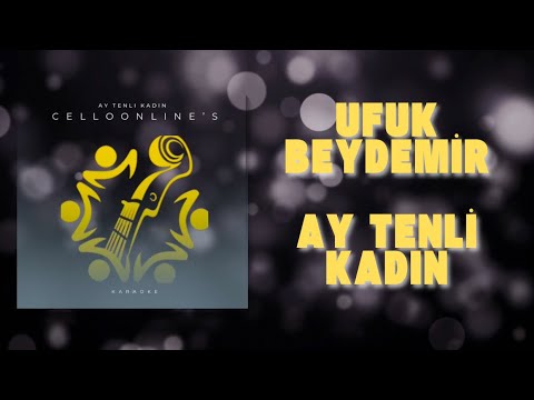 Ufuk Beydemir - Ay Tenli Kadın | Versiyonu | Celloonline’S
