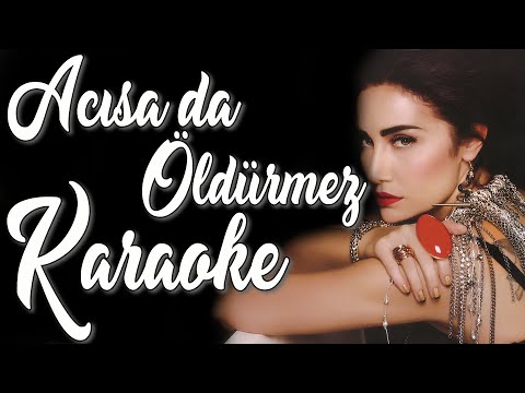 Sıla - Acısa Da Öldürmez (Karaoke & Orijinal Altyapı, Enstrümantal)