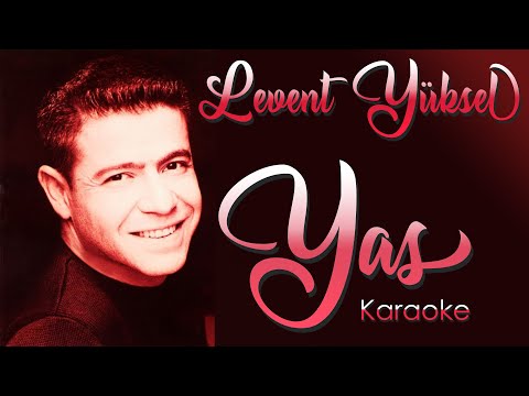 Levent Yüksel - Yas (Orijinal Altyapı & Karaoke, enstrümantal)