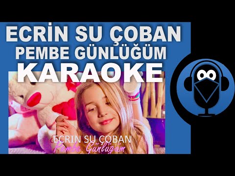 PEMBE GÜNLÜĞÜM - Ecrin Su Çoban. Hayallerinden ve Denemekten Vazgeçme. KARAOKE / Sözleri