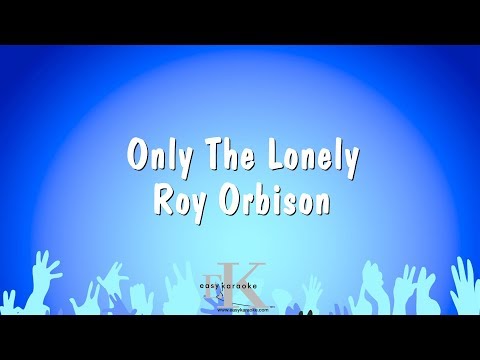 Roy Orbison - Only The Lonely