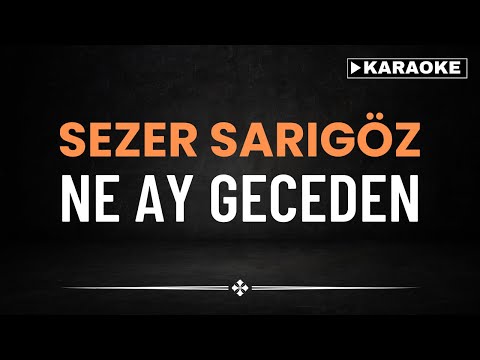 Sezer Sarıgöz - Ne Ay Geceden