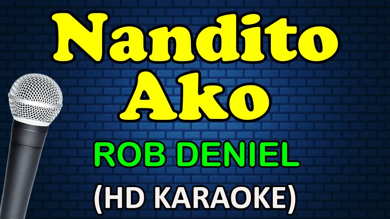 NANDITO AKO - Rob Deniel